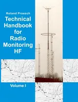 Manuel technique pour la surveillance radio HF Volume I : Edition 2019 - Technical Handbook for Radio Monitoring HF Volume I: Edition 2019