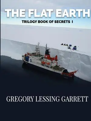 La trilogie de la Terre plate Livre des secrets I - The Flat Earth Trilogy Book of Secrets I