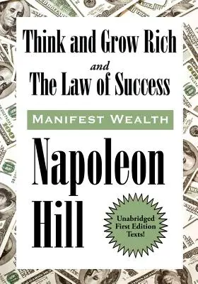 Pensez et devenez riche et La loi du succès en seize leçons - Think and Grow Rich and The Law of Success In Sixteen Lessons