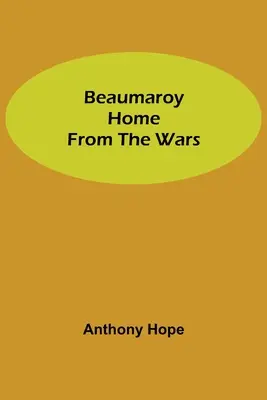 Beaumaroy au retour des guerres - Beaumaroy Home from the Wars