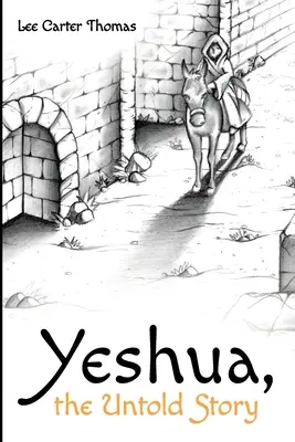 Yeshua, l'histoire inédite - Yeshua, the Untold Story