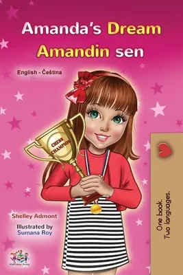 Le rêve d'Amanda (livre bilingue anglais-tchèque pour enfants) - Amanda's Dream (English Czech Bilingual Book for Kids)