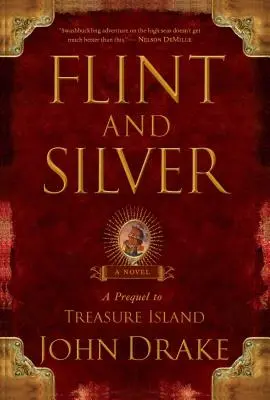 Le silex et l'argent : Une préquelle à L'île au trésor - Flint and Silver: A Prequel to Treasure Island