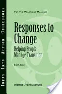 Réponses au changement : Aider les gens à faire des transitions - Responses to Change: Helping People Make Transitions