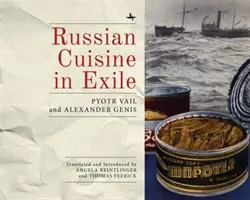 La cuisine russe en exil - Russian Cuisine in Exile