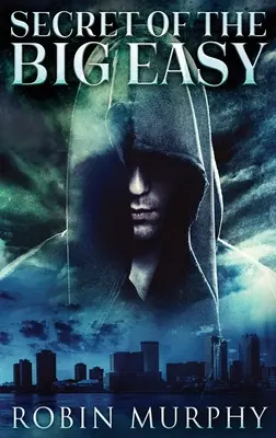 Le Secret du Grand Facile : édition reliée en gros caractères - Secret Of The Big Easy: Large Print Hardcover Edition