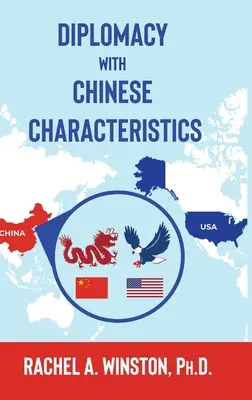 La diplomatie aux caractéristiques chinoises - Diplomacy with Chinese Characteristics