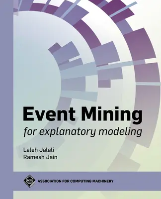 L'exploration d'événements pour la modélisation explicative - Event Mining for Explanatory Modeling