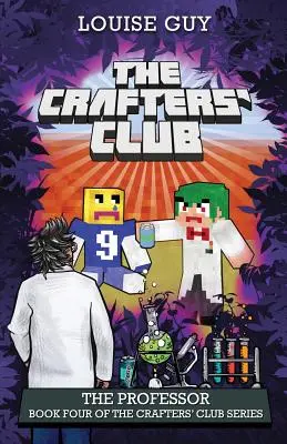 Le Professeur : Livre 4 de la série Le Club des Artisans - The Professor: Book Four of The Crafters' Club Series