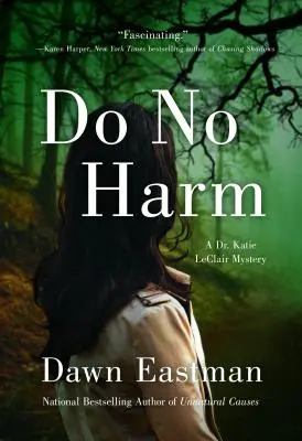 Ne pas nuire : un mystère du Dr Katie LeClair - Do No Harm: A Dr. Katie LeClair Mystery