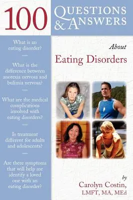 100 questions et réponses sur les troubles de l'alimentation - 100 Questions & Answers about Eating Disorders