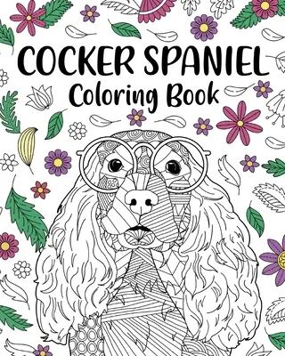 Livre à colorier de l'épagneul cocker - Cocker Spaniel Coloring Book