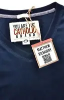 Vous êtes la marque catholique - You Are the Catholic Brand