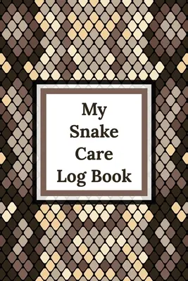 Mon carnet de soins pour les serpents : Habitat sain pour les reptiles - Besoins des serpents de compagnie - Facile à utiliser au quotidien - My Snake Care Log Book: Healthy Reptile Habitat - Pet Snake Needs - Daily Easy To Use