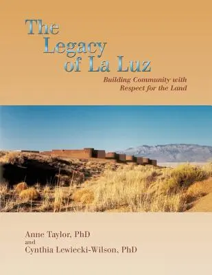 L'héritage de La Luz : Construire une communauté dans le respect de la terre - The Legacy of La Luz: Building Community with Respect for the Land