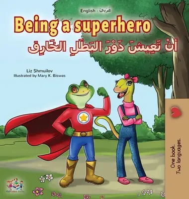 Being a Superhero (Livre bilingue anglais-arabe pour enfants) - Being a Superhero (English Arabic Bilingual Book for Kids)