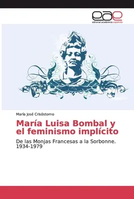 Mara Luisa Bombal et le féminisme implacable - Mara Luisa Bombal y el feminismo implcito