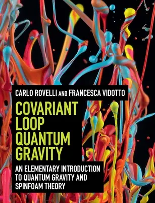 Gravité quantique à boucle covariante - Covariant Loop Quantum Gravity