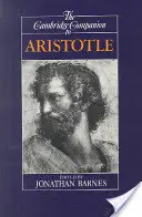 The Cambridge Companion to Aristotle (en anglais) - The Cambridge Companion to Aristotle