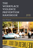 Manuel de prévention de la violence sur le lieu de travail - The Workplace Violence Prevention Handbook