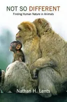 Pas si différent : La nature humaine chez les animaux - Not So Different: Finding Human Nature in Animals
