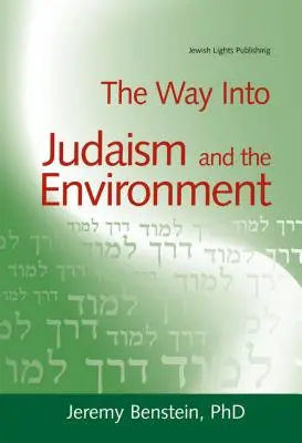 La voie du judaïsme et de l'environnement - The Way Into Judaism and the Environment