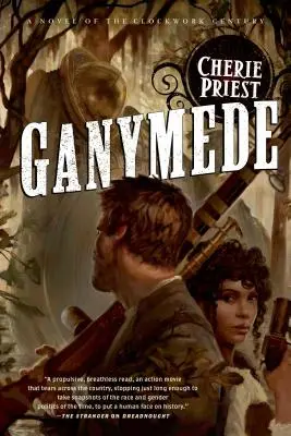 Ganymède : Un roman du siècle des horloges - Ganymede: A Novel of the Clockwork Century