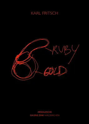 Karl Fritsch : Ruby Gold - Karl Fritsch: Ruby Gold