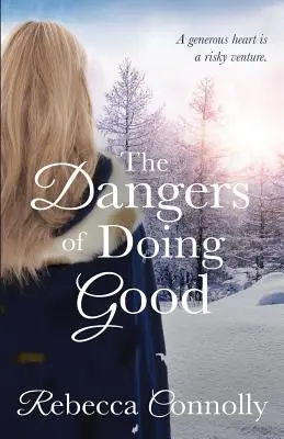 Les dangers de faire le bien - The Dangers of Doing Good