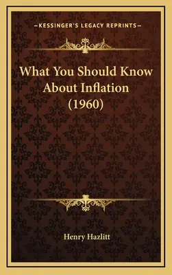 Ce qu'il faut savoir sur l'inflation (1960) - What You Should Know About Inflation (1960)