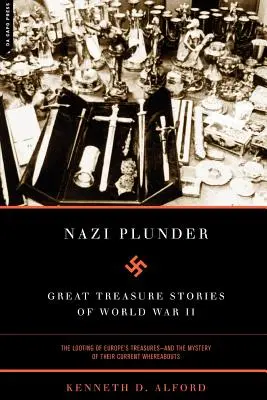 Le pillage nazi : Les grands trésors de la Seconde Guerre mondiale - Nazi Plunder: Great Treasure Stories of World War II