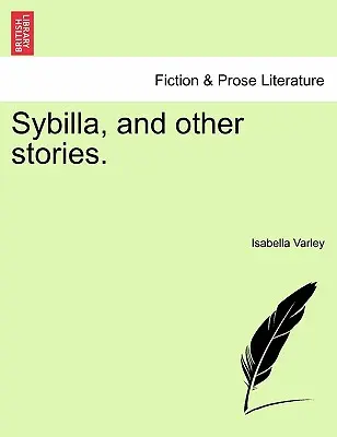 Sybilla, et autres histoires. - Sybilla, and Other Stories.
