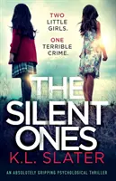 Les silencieux : Un thriller psychologique absolument captivant - The Silent Ones: An absolutely gripping psychological thriller