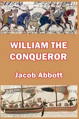 Guillaume le Conquérant - William the Conqueror