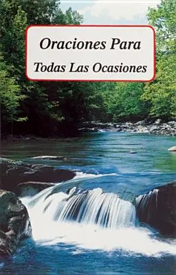 Oraciones Para Todas Las Ocasiones (Oraisons pour toutes les occasions) - Oraciones Para Todas Las Ocasiones