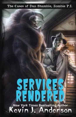 Services rendus : Les affaires de Dan Shamble, détective privé zombie - Services Rendered: The Cases of Dan Shamble, Zombie P.I.