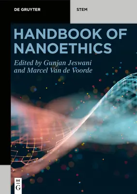 Manuel de nanoéthique - Handbook of Nanoethics