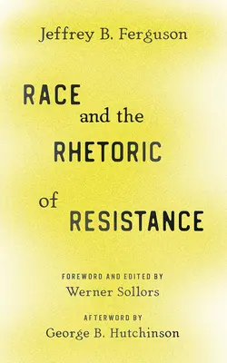 La race et la rhétorique de la résistance - Race and the Rhetoric of Resistance