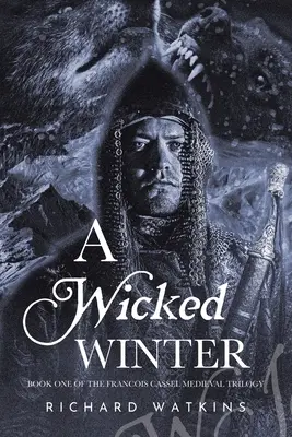 Un méchant hiver : Une aventure médiévale - A Wicked Winter: A Medieval Adventure