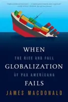 Quand la mondialisation échoue - When Globalization Fails