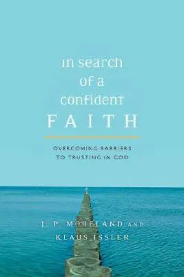 À la recherche d'une foi confiante : Surmonter les obstacles à la confiance en Dieu - In Search of a Confident Faith: Overcoming Barriers to Trusting in God