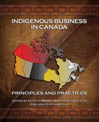 Les entreprises autochtones au Canada : Principes et pratiques - Indigenous Business in Canada: Principles and Practices