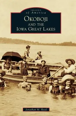 Okoboji et les Grands Lacs de l'Iowa - Okoboji and the Iowa Great Lakes