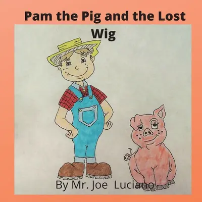 Pam le cochon et la perruque perdue - Pam the Pig and the Lost Wig