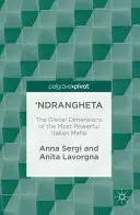 'Ndrangheta : Les dimensions locales de la plus puissante mafia italienne - 'Ndrangheta: The Glocal Dimensions of the Most Powerful Italian Mafia