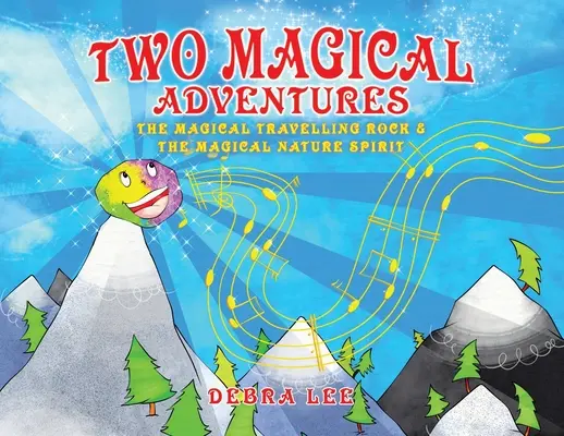 Deux aventures magiques : Le rocher magique voyageur et L'esprit magique de la nature - Two Magical Adventures: The Magical Travelling Rock & The Magical Nature Spirit