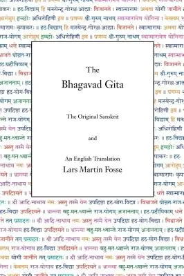 La Bhagavad Gita : L'original sanskrit et une traduction anglaise - The Bhagavad Gita: The Original Sanskrit and An English Translation