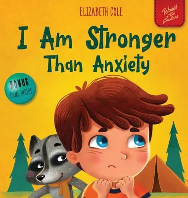 Je suis plus fort que l'anxiété : Livre pour enfants sur la façon de surmonter les soucis, le stress et la peur (World of Kids Emotions) - I Am Stronger Than Anxiety: Children's Book about Overcoming Worries, Stress and Fear (World of Kids Emotions)