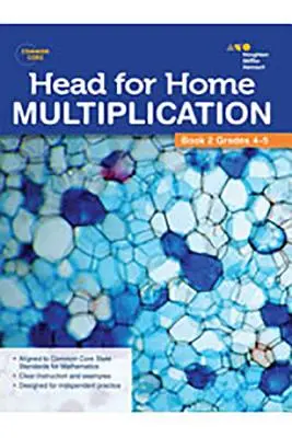 Head For Home Math Skills : Multiplication, Livre 2 - Head For Home Math Skills: Multiplication, Book 2