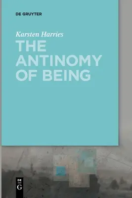 L'antinomie de l'être - The Antinomy of Being